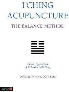 I Ching Acupuncture - The Balance Method