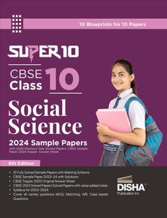 Super 10 CBSE Class 10 Social Science 2024 Sample Papers with 2023 Previous Year Solved Papers, CBSE Sample Paper & 2020 Topper Answer Sheet 2nd Edition | Solutions with marking scheme |