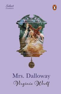 Penguin Select Classics: Mrs Dalloway: (Original, Unabridged Classic, Premium Hardbound Collector's Edition, Ideal for Gifting)