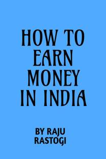 HOW TO EARN MONEY IN INDIA FOR STUDENTS BY SURAJ DEV.