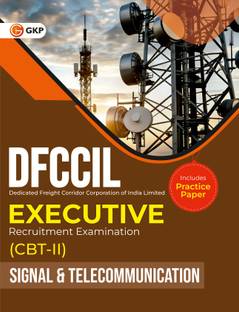 GKP DFCCIL 2025-26 : Executive - CBT II - Signal & Telecommunication - Guide| Includes Practice PaperDedicated Freight Corridor Corporation of India Limited