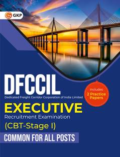 GKP DFCCIL 2025-26 : Executive (All Posts)- CBT-Stage I - Guide| 2 Practice Papers| Quantitative Intelligence, General Intelligence & Reasoning, Indian Railways & DFCCIL, General Science, and General Awareness
