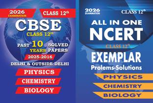 CBSE 10 Years' Solved Papers, Yearwise (PCB) (2016-2025) Class 12 + NCERT Exemplar Problems Solutions (PCB) Class 12th