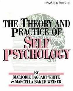 White,M. Weiner,M. The Theory And Practice Of Self Psycholog