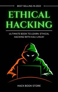 Ethical Hacking : Ultimate Book to Learn Hacking