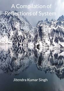 A compilation of Reflections of System
