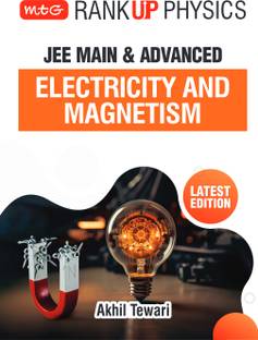 MTG Rank Up Physics JEE Main & Advanced Electricity and Magnetism | Theory with Exercises | Previous Years’ Questions (PYQs) | Latest Edition 2024-25