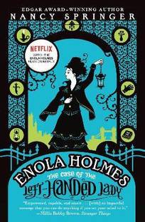 Enola Holmes: The Case of the Left-Handed Lady
