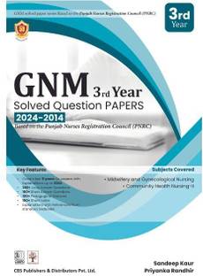 Solved Qs Papers 2023-2024 for Gnm Nursing Students (Third Year) Based