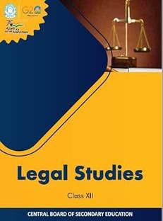 LEGAL STUDIES [TEXTBOOK] CLASS 12 Revised Edition 2024-25
