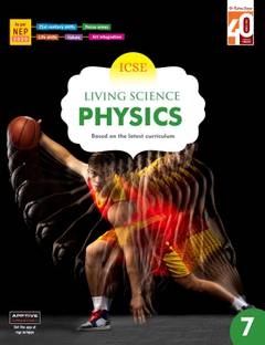 Ratna Sagar ICSE Living Science Physics 7 - Physics Book For Class 7