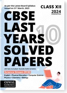 Oswal - Gurukul Science PCB Last Years 10 Solved Papers for CBSE Class 12 Exam 2024 - Yearwise Board Solutions (Physics, Chemistry, Bio, English, Computer Science & Phy. Edu) All Sets Delhi & Outside