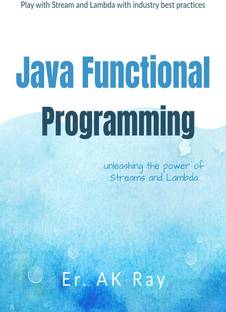 Java Functional Programming  - Play with Stream and Lambda with industry best practices