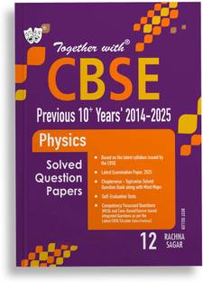 Together with CBSE Class 12 Physics Previous 10 Year's Solved Question Papers 2014 - 2025 for 2026 Exam (Chapterwise & Topicwise)