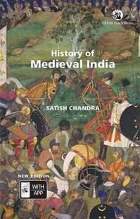 History Of Medieval India by Satish Chandra