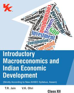 Introductory Macroeconomics and Indian Economic Development for Class 12 AHSEC Board Examination