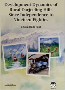 Development Dynamics of Rural Darjeeling Hills Since Independence to Nineteen Eighties