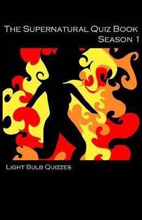 The Supernatural Quiz Book: 500 Questions and Answers on Supernatural: Season 1