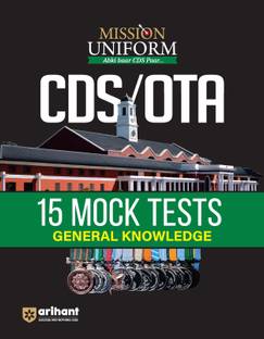 Arihant Mission Uniform CDS/OTA 15 Mock Tests General knowledge | Section wise Mock Tests | UPSC pattern & syllabus | CDS Exam Pattern | CDS Trend Analysis | CDS Preparation Strategy 2024 | Combined Defense Services | Officers Training Academy | General knowledge | For 2024-25 Exam