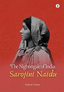 The Nightingale of India: Sarojini Naidu