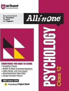 Arihant All in One Psychology Class 12 for CBSE Exams 2025-26 Simplified Theory, Topicwise Illustrations & Practice Questions, All Types of Exam Pattern Questions, CBQs, MCQs, A-R, Case Based, Sample Question Papers, Board Questions Upto 2025, Mind Maps, & Project Work