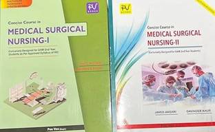 CONCISE COURSE IN MEDICAL SURGICAL NURSING - PART -I AND PART-II