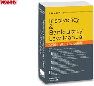 Taxmann's Insolvency and Bankruptcy Law Manual – Covering amended, updated & annotated text of the IBC along with 25+ Relevant Rules/Regulations, 85+ Guidelines/Notifications/Circular, etc. [2024]