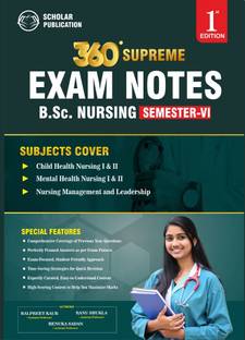 360° SUPREME EXAM NOTES B.SC NURSING SEMESTER-VI (SUBJECT COVER)-Child Health Nursing I & II| Mental Health Nursing I & II| Nursing Management and Leadership