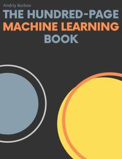 The Hundred-Page Machine Learning Book Hardcover – 1 January 2019