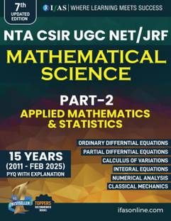 CSIR NET Mathematical Science Mathematics PYQ Book  - Applied & Statistics Mathematics | Chapterwise Solved Papers (2011–FEB 2025) | With Detailed Explanations | Ideal for CSIR NET, UGC NET, JRF, SET, GATE Mathematics | Part 2 | IFAS Publications
