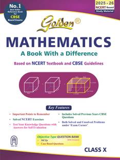 Golden Mathematics Study Material Based on NCERT for Class-10 | For CBSE 2026 Board Exams | Solved NCERT Exercises | Objective Type Question Bank | Previous Board Paper Solved | Assertion & Case Based 2025 Edition