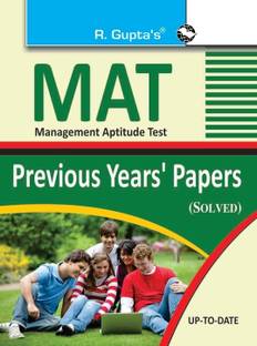 MAT (Management Aptitude Test) Previous Years' Papers (Solved) 2025 Edition