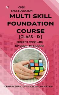 MULTI SKILL FOUNDATION COURSE - A Complete Book for class 9 (Subject Code-416) A skill education book (complete syllabus )updated syllabus useful for all students