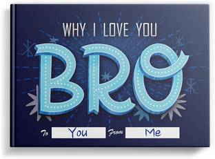 Why I Love You, Bro | Fill-in-the-blank Gift Journal to Give Your Brother | Occasions: Just Because, Birthday, Raksha Bandhan, Siblings Day | SoulScripted Books