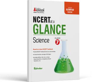 NCERT Glance Science, Class 7  - NCERT Text Book Science Class 7 Refresher with Competitive Exam Preparation Corner by Student Advisor