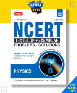 MTG NCERT Textbook + Exemplar Problem Solutions Class 12 Physics| Complete Solutions to All Objective & Subjective Questions Paperback, MTG Editorial Board|New Latest Edition For 2025-2026