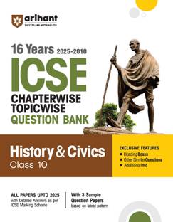 Arihant ICSE History & Civics Class 10th | 16 Years (2025 - 2010) Chapterwise Topicwise Question Bank and 3 Sample Question Papers Based on Latest Pattern