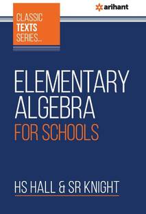 (OldEditon)Arihant
CLASSICTEXTSSERIESELEMENTARYALGEBRAFORSCHOOLS
