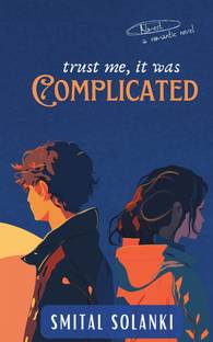 Trust me, it was COMPLICATED