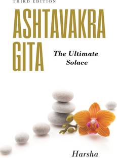 Ashtavakra Gita The Ultimate Solace Third Edition