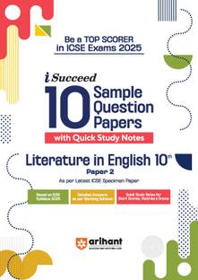 Arihant i Succeed ICSE 10 Sample Papers Literature In English Class 10th for Exam 2025