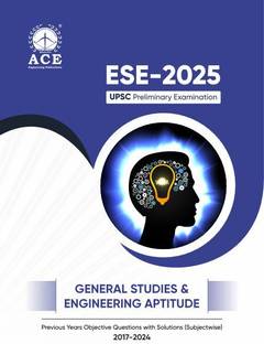 ESE 2025 General Studies & Engineering 
Aptitude Previous Year Questions with Solutions (2017-2024)