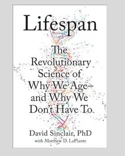 Lifespan : Why We Age and Why We Dont Have To