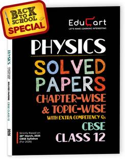 Educart CBSE Class 12 Physics Chapter-Wise Solved Papers 2025-26 on new Syllabus 2026