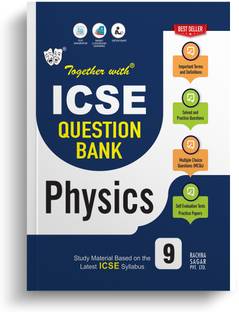 Together With ICSE Class 9 Physics Solved Question Bank & Practice Papers (Chapterwise & Topicwise) Exam 2024