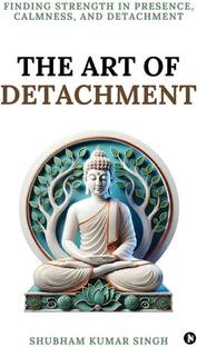 The Art of Detachment