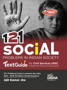 121 Social Problems in Indian Society Textguide for Civil Services Upsc & State Psc Prelim & Main Exams Previous Year Questions Pyqs Powered with Expert's Advice, Prelims & Mains Pointers