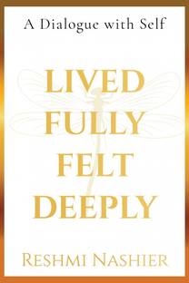 Lived Fully, Felt Deeply (Hardcase)