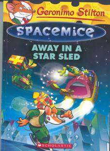 Geronimo Stilton - Spacemice #08  - Away In A Star Sled