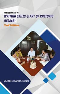 The Essentials of Writing Skills & Art of Rhetoric (WSAAR) - 2nd Edition